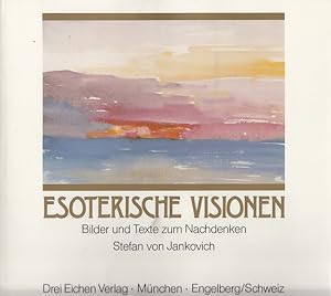 Seller image for Esoterische Visionen : Bilder und Texte zum Nachdenken. for sale by Versandantiquariat Nussbaum