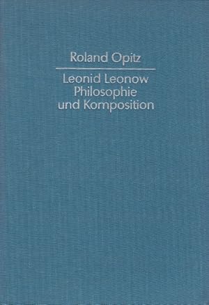 Bild des Verkufers fr Leonid Leonow - Philosophie und Komposition zum Verkauf von Versandantiquariat Nussbaum