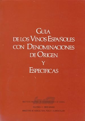 Guia de los Vinos Espanoles con Denominaciones de Origen y Especificas