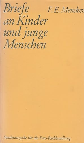 Bild des Verkufers fr Briefe an Kinder und junge Menschen. Hrsg. von F. E. Mencken zum Verkauf von Versandantiquariat Nussbaum