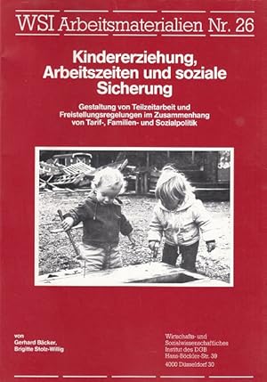 Immagine del venditore per Kindererziehung, Arbeitszeiten und soziale Sicherung : Gestaltung von Teilzeitarbeit und Freistellungsregelungen im Zusammenhang von Tarif-, Familien- und Sozialpolitik ; mit einem Anhang: ausgewhlte tarifliche, betriebliche und gesetzliche Regelungen zur Teilzeitarbeit und Freistellung. [Wirtschafts- und Sozialwissenschaftliches Institut des DGB]. Hrsg.: Geschftsfhrung des WSI. Red.: Hartmut Seifert, Wirtschafts- und Sozialwissenschaftliches Institut : WSI-Arbeitsmaterialien ; Nr. 26 venduto da Versandantiquariat Nussbaum