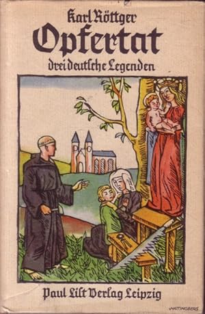 Bild des Verkufers fr Opfertat - drei deutsche Legenden zum Verkauf von Versandantiquariat Nussbaum