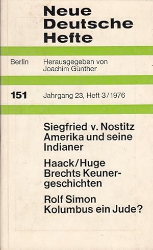Bild des Verkufers fr Neue Deutsche Hefte 151 / 23. Jahrgang - Heft 3 / 1976 (u.a. Rolf Simon, Kolumbus ein Jude ?) zum Verkauf von Versandantiquariat Nussbaum