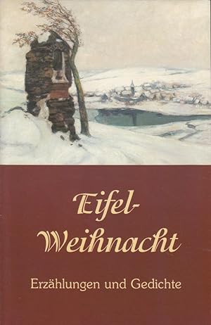 Seller image for Eifel-Weihnacht : Erzhlungen und Gedichte. for sale by Versandantiquariat Nussbaum