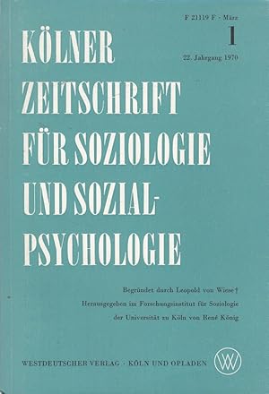 Seller image for Klner Zeitschrift fr Soziologie und Sozialpsychologie 22. Jahrgang 1970 Heft 1 for sale by Versandantiquariat Nussbaum
