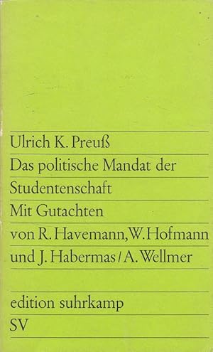 Bild des Verkufers fr Das politische Mandat der Studentenschaft. Ulrich K. Preuss. Mit Gutachten von Robert Havemann [u.a.] zum Verkauf von Versandantiquariat Nussbaum