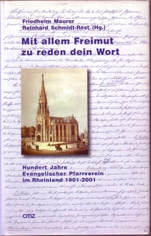 Imagen del vendedor de Mit allem Freimut zu reden dein Wort - 100 Jahre Evangelischer Pfarrverein im Rheinland 1901 - 2001 a la venta por Versandantiquariat Nussbaum