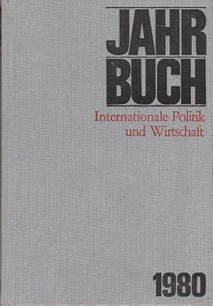 Imagen del vendedor de Jahrbuch Internationale Politik und Wirtschaft 1980 a la venta por Versandantiquariat Nussbaum