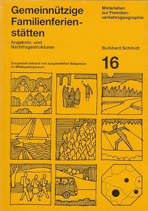 Gemeinnützige Familienferienstätten : Angebots- und Nachfragestrukturen ; dargestellt anhand von ...