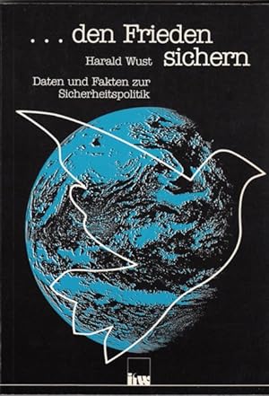 Seller image for den Frieden sichern - Daten und Fakten zur Sicherheitspolitik for sale by Versandantiquariat Nussbaum