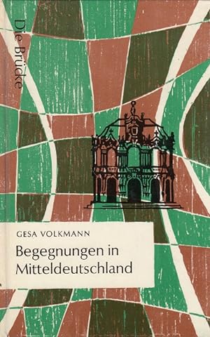 Bild des Verkufers fr Begegnungen in Mitteldeutschland zum Verkauf von Versandantiquariat Nussbaum