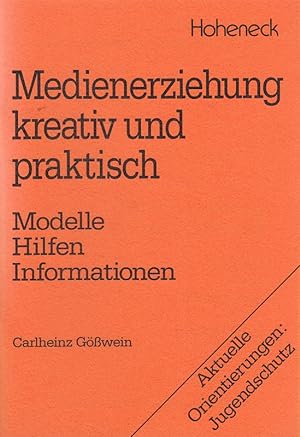 Medienerziehung kreativ und praktisch : Modelle, Hilfen, Informationen.
