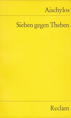 Seller image for Sieben gegen Theben. bers. und Nachw. von Emil Staiger, Reclams Universal-Bibliothek ; Nr. 1025 for sale by Versandantiquariat Nussbaum