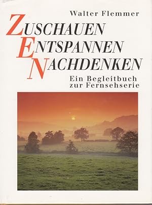 Imagen del vendedor de Zuschauen Entspannen Nachdenken - Ein Begleitbuch zur Fernsehserie a la venta por Versandantiquariat Nussbaum
