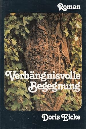 Image du vendeur pour Verhngnisvolle Begegnung mis en vente par Versandantiquariat Nussbaum