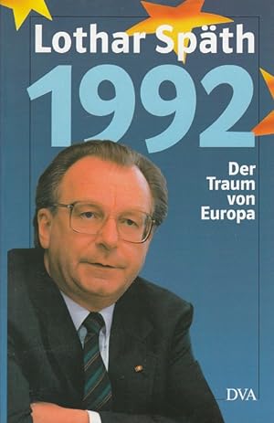 Seller image for 1992 - der Traum von Europa. for sale by Versandantiquariat Nussbaum