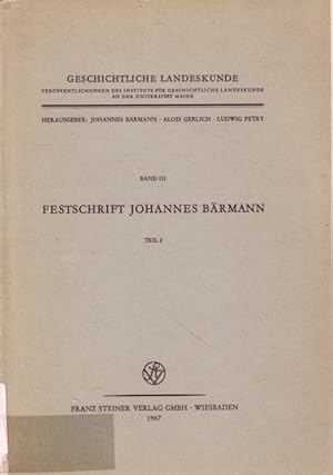 Bild des Verkufers fr Festschrift Johannes Brmann. Teil 2 - Geschichtliche Landeskunde Band III,2 zum Verkauf von Versandantiquariat Nussbaum