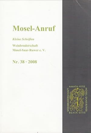 Mosel-Anruf Nr. 38 / 2008 - Schriften der Weinbruderschaft Mosel-Saar-Ruwer e.V.