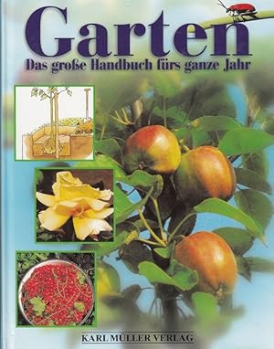 Immagine del venditore per Garten - Das groe Handbuch frs ganze Jahr venduto da Versandantiquariat Nussbaum
