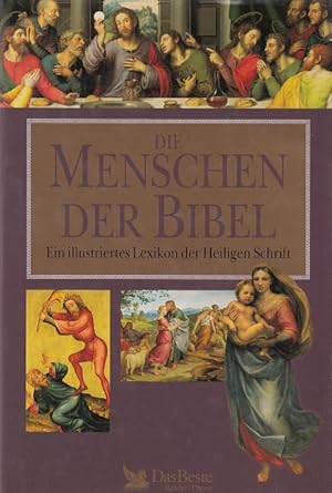 Image du vendeur pour Die Menschen der Bibel - Ein illustriertes Lexikon der Heiligen Schrift mis en vente par Versandantiquariat Nussbaum