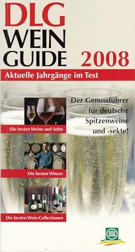 Bild des Verkufers fr DLG Wein-Guide 2008 - Aktuelle Jahrgnge im Test zum Verkauf von Versandantiquariat Nussbaum