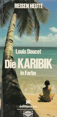 Seller image for Die Karibik in Farbe - Reisen heute Bd. 12 for sale by Versandantiquariat Nussbaum