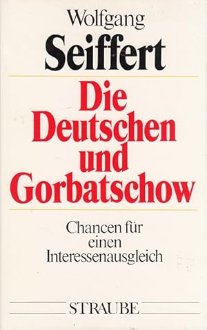 Bild des Verkufers fr Die Deutschen und Gorbatschow : Chancen fr einen Interessenausgleich. zum Verkauf von Versandantiquariat Nussbaum