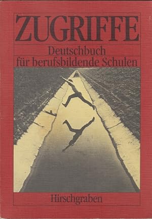 Seller image for Zugriffe - Deutschbuch fr berufsbildende Schulen for sale by Versandantiquariat Nussbaum