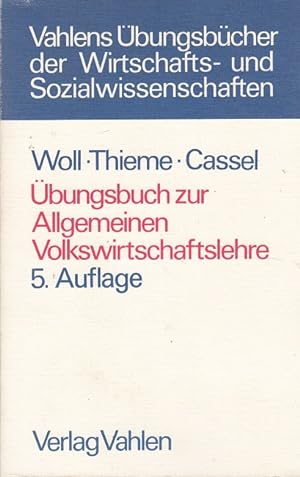 Seller image for bungsbuch zur Allgemeinen Volkswirtschaftslehre : insbesondere zu Woll, Allgemeine Volkswirtschaftslehre. for sale by Versandantiquariat Nussbaum