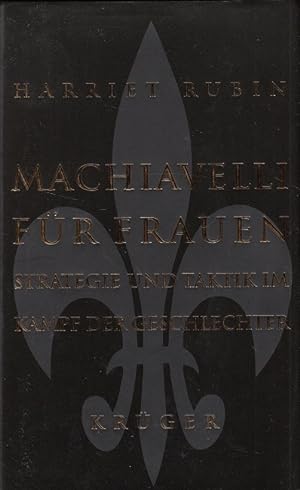 Seller image for Machiavelli fr Frauen - Strategie und Taktik im Kampf der Geschlechter for sale by Versandantiquariat Nussbaum