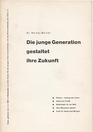 Bild des Verkufers fr Die junge Generation gestaltet ihre Zukunft zum Verkauf von Versandantiquariat Nussbaum