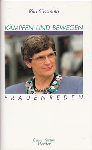 Seller image for Kmpfen und bewegen : Frauenreden. for sale by Versandantiquariat Nussbaum