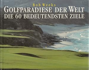 Seller image for Golfparadiese der Welt - Die 60 bedeutendsten Ziele for sale by Versandantiquariat Nussbaum