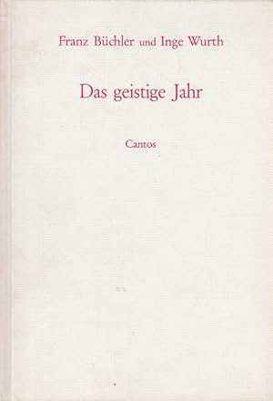 Seller image for Das geistige Jahr. 52 Wochen und 1 Tag. Cantos for sale by Versandantiquariat Nussbaum