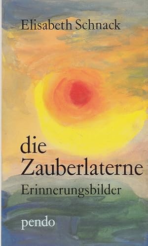 Bild des Verkufers fr Die Zauberlaterne : Erinnerungsbilder. zum Verkauf von Versandantiquariat Nussbaum