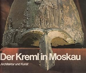 Seller image for Der Kreml in Moskau : Architektur u. Kunst. [bers.: Dagmar Blkov] for sale by Versandantiquariat Nussbaum