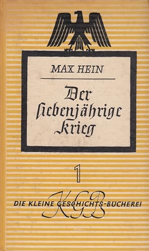 Image du vendeur pour Der siebenjhrige Krieg (Die kleine Geschichtsbcherei Bd. 1) mis en vente par Versandantiquariat Nussbaum