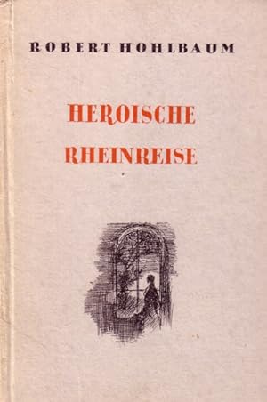 Imagen del vendedor de Heroische Rheinreise a la venta por Versandantiquariat Nussbaum