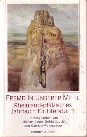 Imagen del vendedor de Fremd in unserer Mitte - Rheinland-pflzisches Jahrbuch fr Literatur 1 a la venta por Versandantiquariat Nussbaum