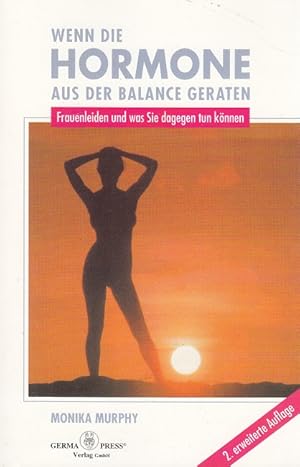 Bild des Verkufers fr Wenn die Hormone aus der Balance geraten : Frauenleiden und was Sie dagegen tun knnen. zum Verkauf von Versandantiquariat Nussbaum