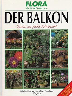Imagen del vendedor de Der Balkon. Schn zu jeder Jahreszeit a la venta por Versandantiquariat Nussbaum