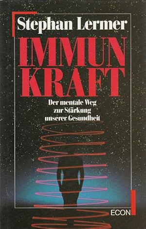 Image du vendeur pour Immunkraft : der mentale Weg zur Strkung der Gesundheit. mis en vente par Versandantiquariat Nussbaum