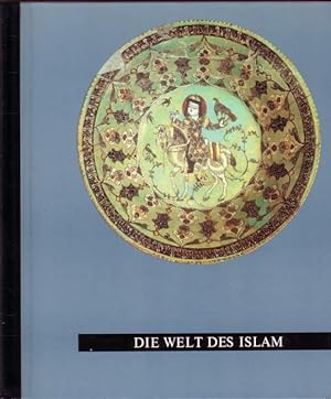 Bild des Verkufers fr Die Welt des Islam - Kunst im Bild zum Verkauf von Versandantiquariat Nussbaum