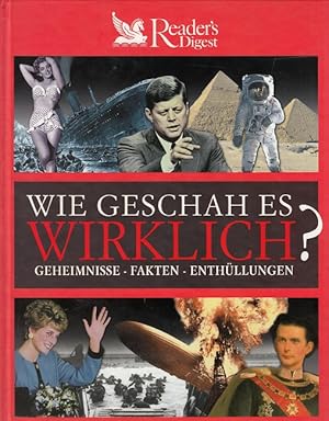 Seller image for Wie geschah es wirklich ? - Geheimnisse - Fakten - Enthllungen for sale by Versandantiquariat Nussbaum