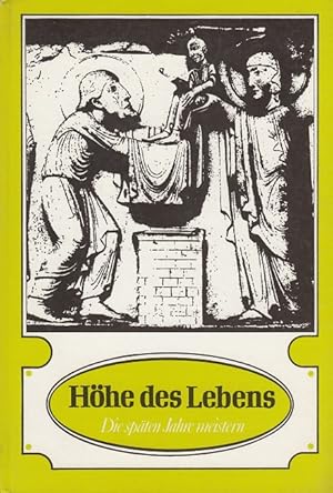 Seller image for Hhe des Lebens - die spten Jahre meistern for sale by Versandantiquariat Nussbaum