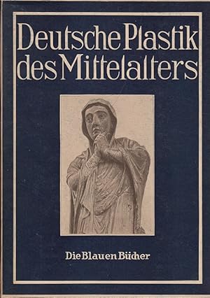 Image du vendeur pour Deutsche Plastik des Mittelalters. mis en vente par Versandantiquariat Nussbaum