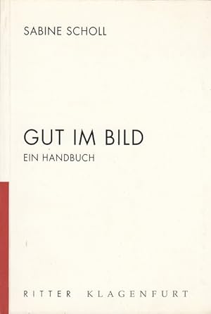 Immagine del venditore per Gut im Bild - Ein Handbuch venduto da Versandantiquariat Nussbaum