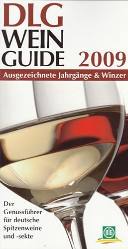Bild des Verkufers fr DLG Wein-Guide 2009 - Ausgezeichnete Jahrgnge & Winzer zum Verkauf von Versandantiquariat Nussbaum