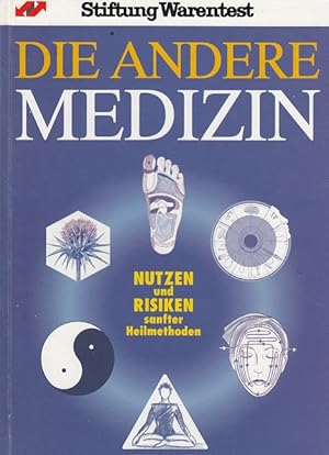 Seller image for Die andere Medizin : [Nutzen und Risiken sanfter Heilmethoden]. Stiftung Warentest. [Ill.: Gerti F. Gnan] for sale by Versandantiquariat Nussbaum