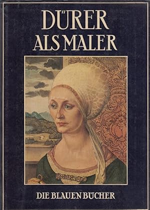 Seller image for Albrecht Drer als Maler. Worte aus Drers Schriften, Die blauen Bcher for sale by Versandantiquariat Nussbaum